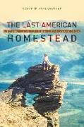 The Last American Homestead: Living Life In The Last Frontier