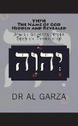 Yh?h: The Name of God Hidden and Revealed: Jewish Sources Never Seen or Translated