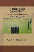 It's Impossible To Ranch From Scratch! Or Is It?: A successful business start-up guide