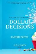 Dollar Decisions: Every Decision Either Costs Us or Pays Us