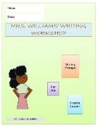 Mrs. Williams' Writing Workshop: Writing Prompts For The Creative Student