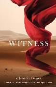 Witness: Life with Jesus as told through the eyes of the disciple he loved