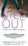 Step Out: Release Your Inner Greatness