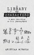 A Library of Characters: A small collection of big characters