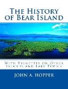 The History of Bear Island: Including Other Islands and Lake Topics
