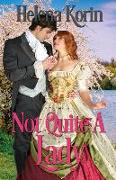 Not Quite a Lady: ( English Gardens Series Book 2 )