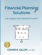 Financial Planning Solutions: Focusing on Your Financial Success