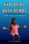 Exploring Bath Bombs: Bath Time Fun with Sa'Veya Jackson