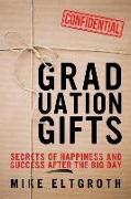 Graduation Gifts: Secrets Of Happiness And Success After The Big Day