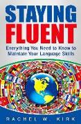 Staying Fluent: Everything you need to know to maintain your language skills