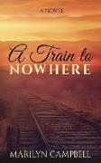 A Train to Nowhere