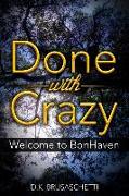 Done with Crazy: Welcome to BonHaven