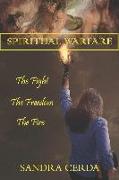 Spiritual Warfare: The Fight, The Freedom, The Fire