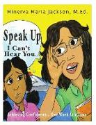 Speak Up, I Can't Hear You: Achieving Confidence... One Word At a Time