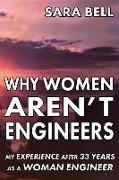 Why Woman Aren't Engineers: My Experience After 33 Years as a Woman Engineer