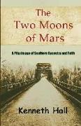 The Two Moons of Mars: A pilgrimage of southern ancestry and faith