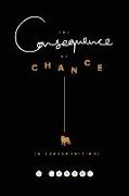 The Consequence of Chance: A Juxtaposition