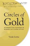 Circles of Gold: Honoring Your Network for Business and Career Success