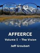 AFFEERCE Volume I - The Vision