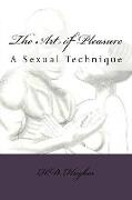 The Art of Pleasure: A Sexual Technique