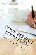 Your Perfect Food Plan: Official Zen of Weight Loss Journal