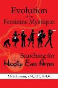 Evolution of the Feminine Mystique: Searching for Happily Ever After