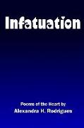 Infatuation: Poems of the Heart