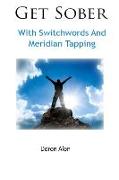 Get Sober With Switchwords And Meridian Tapping