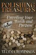 Polishing Treasures: Unveiling Your Worth and Purpose