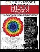 Color My Moods Coloring Books for Adults, Day and Night Heart Mandalas (Volume 3): Calming mandala patterns for stress relief and relaxation to help c