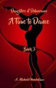 Daughters of Deliverance: A Time To Dance
