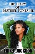 The Diary of Destinee Fontaine