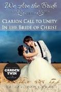 Clarion Call to UNITY: In the Bride of Christ