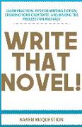 Write That Novel!: You know you want to