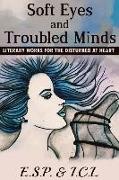 Soft Eyes and Troubled Minds: Literary Works for the Disturbed at Heart
