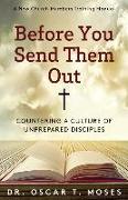 Before You Send Them Out: A New Church Member's Training Manual