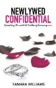 Newlywed Confidential: Revealing The Untold Truths of Becoming One