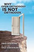 Why Open Orthodoxy Is Not Orthodox