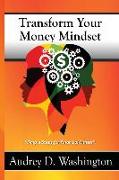 Transform Your Money Mindset: Simple Steps for Financial Fitness