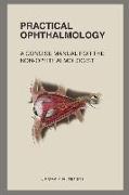 Practical Ophthalmology: A Concise Manual for the Non-ophthalmologist