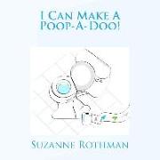 I Can Make A Poop-A-Doo!