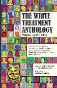 The Write Treatment Anthology Volume I 2011-2016: Writings by Cancer Patients, Survivors, and Caregivers from The Write Treatment Workshops at Mount S