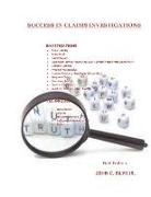 Success in Claims Investigations: A Guide to Claims Investigations