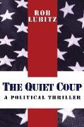 The Quiet Coup: A Political Thriller
