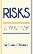 Risks: a memoir