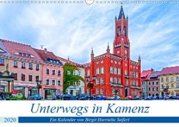 Unterwegs in Kamenz (Wandkalender 2020 DIN A3 quer)