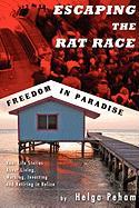 Escaping the Rat Race - Freedom in Paradise