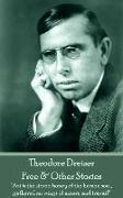 Theodore Dreiser - Free & Other Stories: "Art is the stored honey of the human soul, gathered on wings of misery and travail"