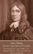 John Milton - Samson Agonistes and Lycidas: "The mind is its own place, and in itself can make a heaven of a hell, a hell of heaven"
