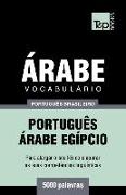 Vocabulário Português Brasileiro-Árabe - 5000 Palavras: Árabe Egípcio
